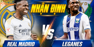 Nhận định Real Madrid vs Leganes